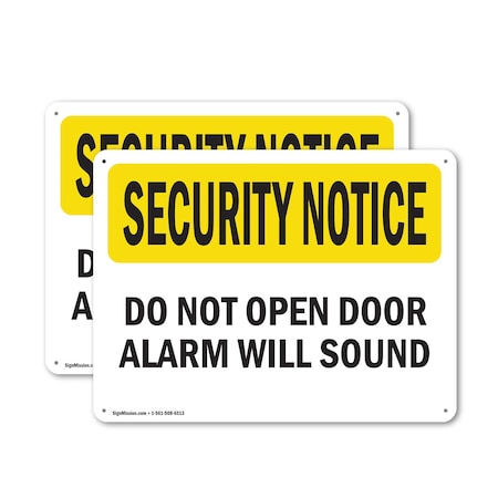 Signmission Do Not Open Door Alarm Will Sound OSHA Security Notice Sign, Aluminum, 14in W x 10in L, 2PK OS-2PACK-SN-A-1014-L-11520